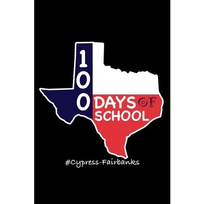 100 Days of School #Cypress-Fairbanks