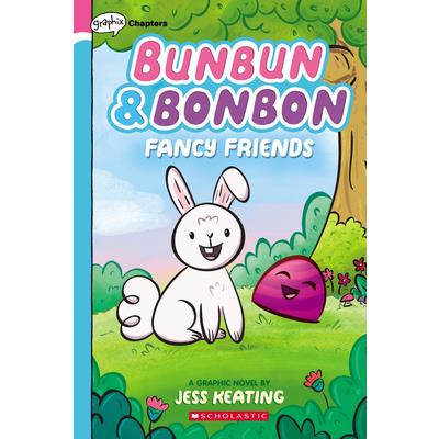 Fancy Friends: A Graphic Novel (Bunbun & Bonbon #1), Volume 1