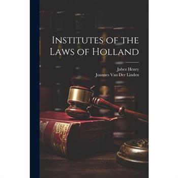 Institutes of the Laws of Holland