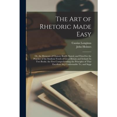 The Art of Rhetoric Made Easy | 拾書所