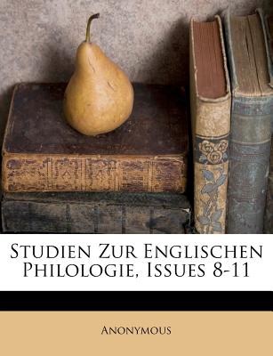 Studien Zur Englischen Philologie, Issues 8-11
