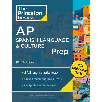 Princeton Review AP Spanish Language & Culture Prep, 11th Edition