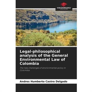 Legal-philosophical analysis of the General Environmental Law of Colombia