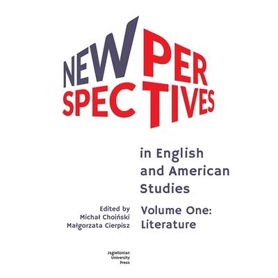 New Perspectives in English and American StudiesVolume One: Literature