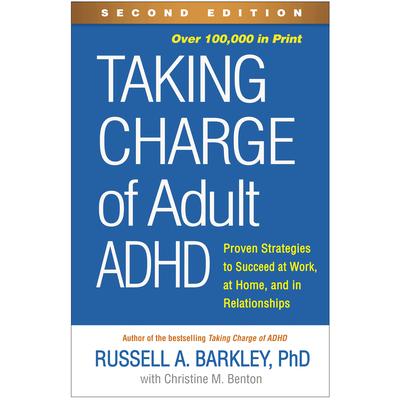 Taking Charge of Adult Adhd, Second Edition