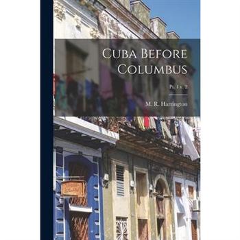 Cuba Before Columbus; pt. 1 v. 2