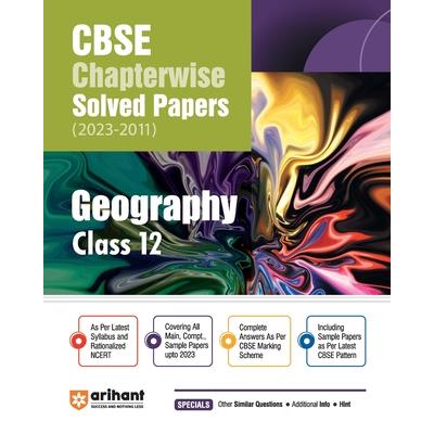 Arihant CBSE Chapterwise Solved Papers 2023-2011 Geography Class 12th
