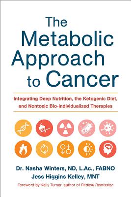 The Metabolic Approach to Cancer
