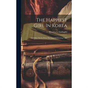 The Happiest Girl In Korea