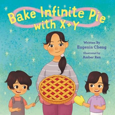 Bake Infinite Pie with X ＋ Y