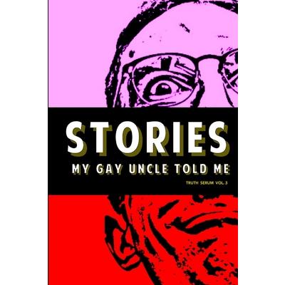 Stories My Gay Uncle Told Me