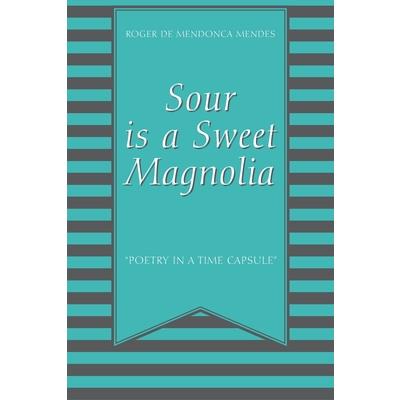 Sour Is a Sweet Magnolia