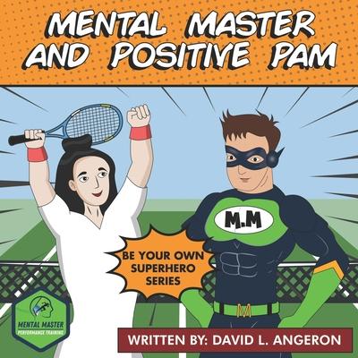 Mental Master and Positive Pam