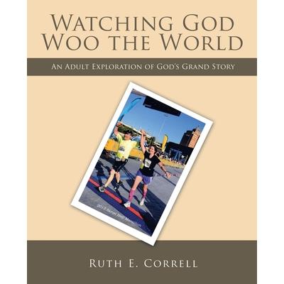 Watching God Woo the World