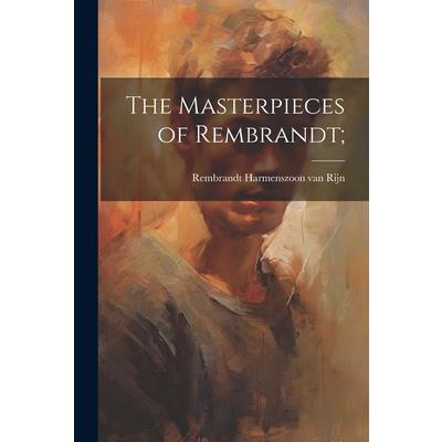 The Masterpieces of Rembrandt; | 拾書所