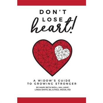 Don’t Lose Heart!