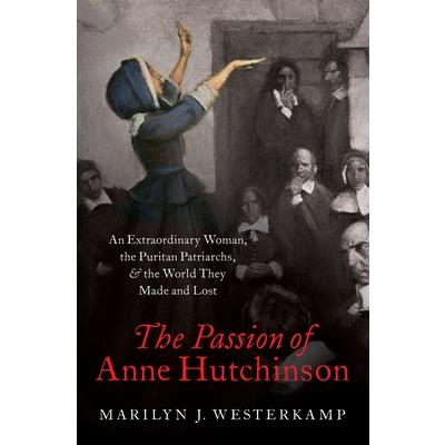 The Passion of Anne Hutchinson