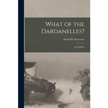 What of the Dardanelles? [microform]