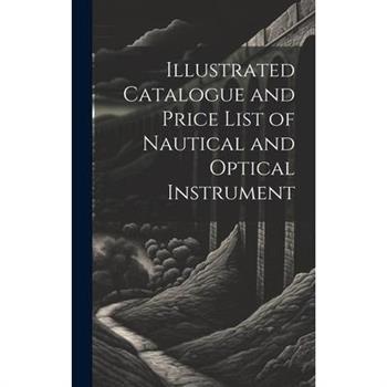 Illustrated Catalogue and Price List of Nautical and Optical Instrument