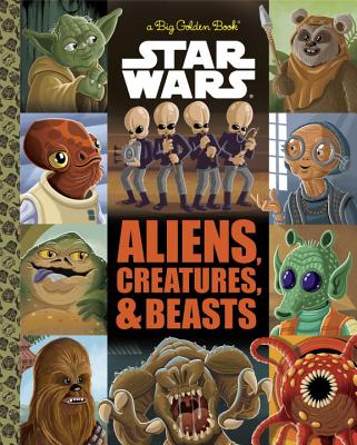 The Big Golden Book of Aliens, Creatures, and Beasts (Star Wars) | 拾書所