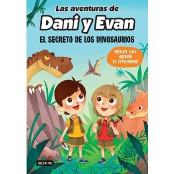 Las Aventuras de Dani Y Evan. El Secreto de Los Dinosaurios