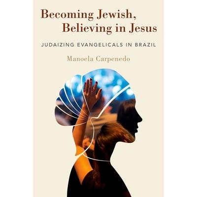 Becoming Jewish, Believing in Jesus