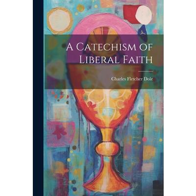 A Catechism of Liberal Faith | 拾書所