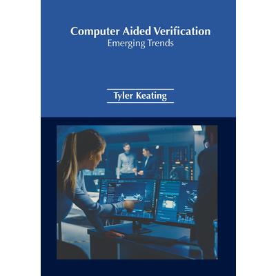 Computer Aided Verification: Emerging Trends | 拾書所