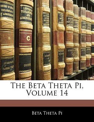 The Beta Theta Pi, Volume 14