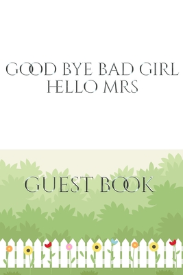 Good Bye Bad Girl Hello Mrs Bridal shower Guest Book