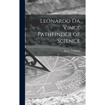 Leonardo Da Vinci, Pathfinder of Science