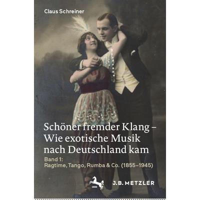 Sch繹ner Fremder Klang - Wie Exotische Musik Nach Deutschland Kam