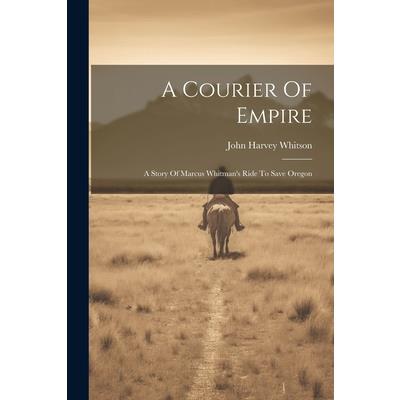 A Courier Of Empire | 拾書所