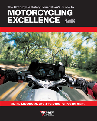 The Motorcycle Safety Foundation’s Guide to Motorcycling Excellence | 拾書所