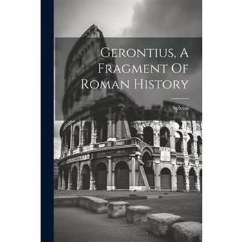 Gerontius, A Fragment Of Roman History