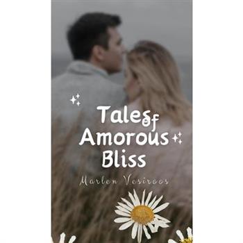 Tales of Amorous Bliss