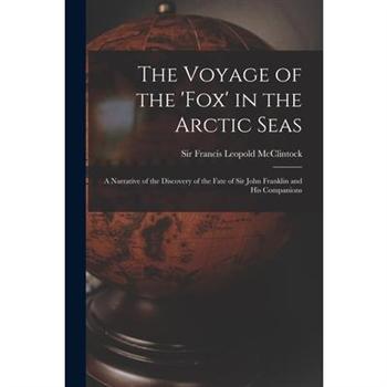 The Voyage of the ’Fox’ in the Arctic Seas [microform]
