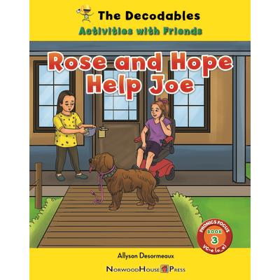 Rose and Hope Help Joe