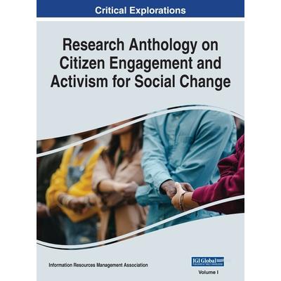 Research Anthology on Citizen Engagement and Activism for Social Change, VOL 1