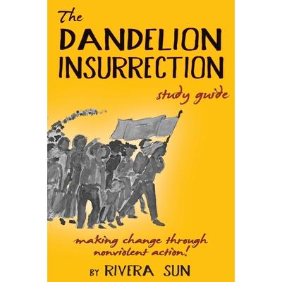 The Dandelion Insurrection Study Guide