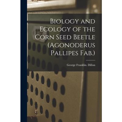 Biology and Ecology of the Corn Seed Beetle (Agonoderus Pallipes Fab.)