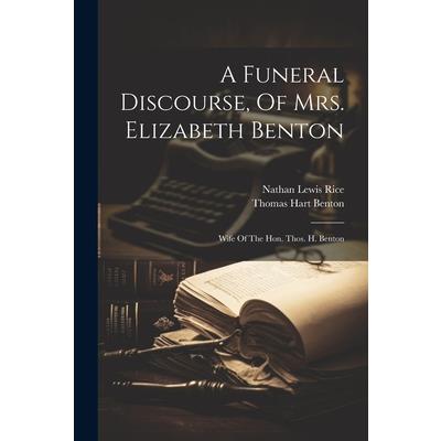 A Funeral Discourse, Of Mrs. Elizabeth Benton | 拾書所