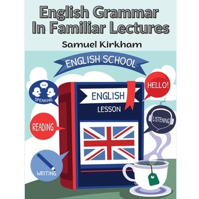 English Grammar In Familiar Lectures | 拾書所