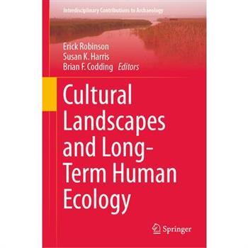 Cultural Landscapes and Long-Term Human Ecology