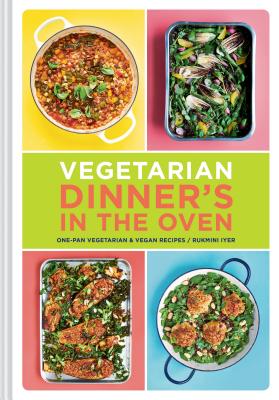 Vegetarian Dinner’s in the Oven