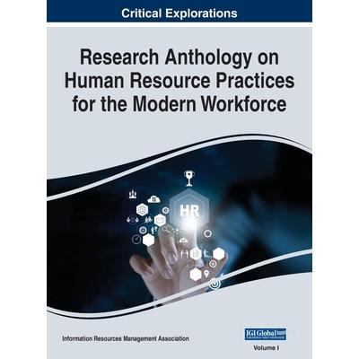 Research Anthology on Human Resource Practices for the Modern Workforce, VOL 1