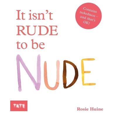 It Isn’t Rude to Be Nude