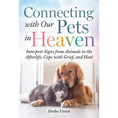 Connecting with Our Pets in Heaven