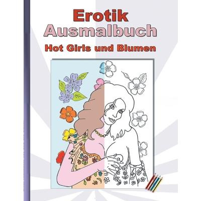 EROTIK Ausmalbuch Hot Girls und Blumen | 拾書所