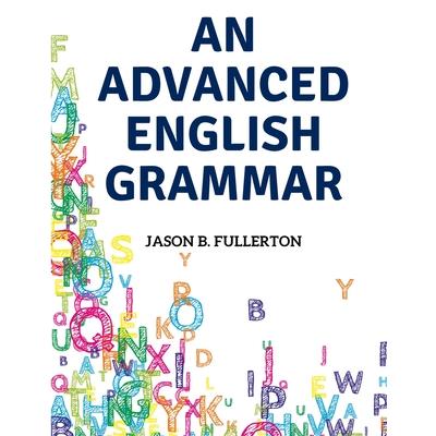 An Advanced English Grammar | 拾書所